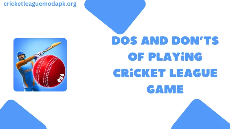 Dos and Don’ts of Playing Cricket League Game